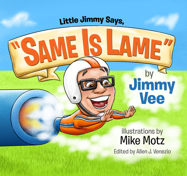 Little Jimmy Says, "Same Is Lame"