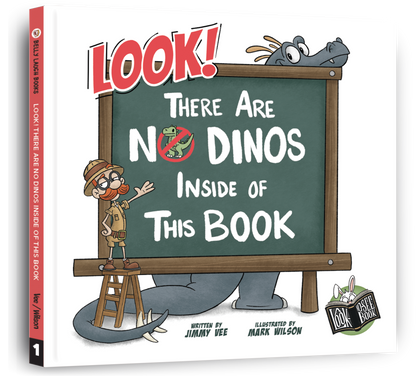 Front cover of Look! There Are No Dinos Inside Of This Book. An interactive picture book where Dangerous Dave swears there are no dinosaurs, by author Jimmy Vee.